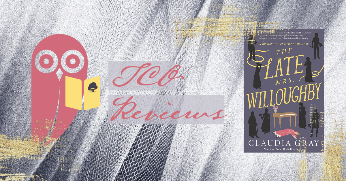 TCO Reviews: The Late Mrs. Willoughby by Claudia Grey
