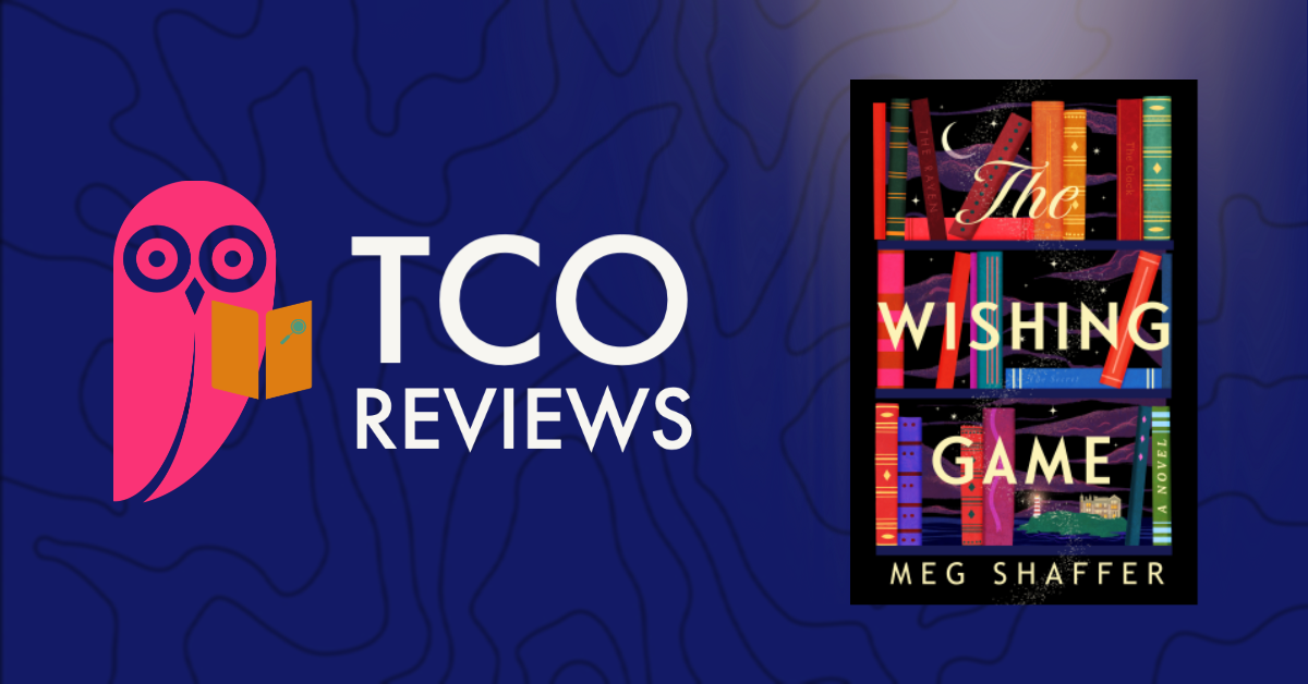 TCO Reviews: The Wishing Game by Meg Shaffer