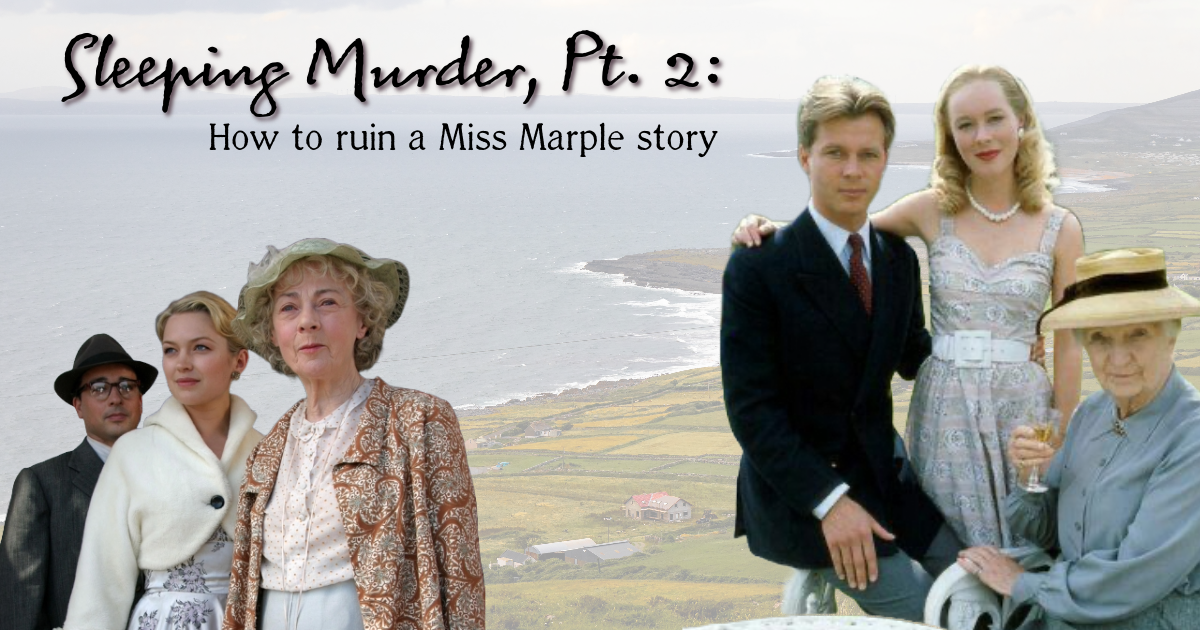 Sleeping Murder, Part 2: How to ruin a Miss Marple story
